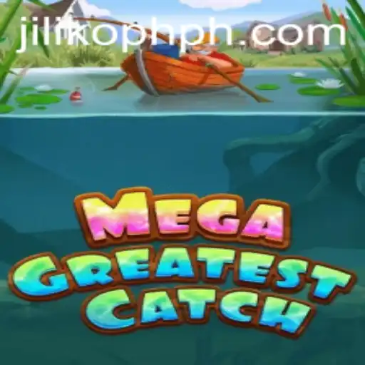 MegaGreatestCatch: Unveil the Adventure With Jilikoph